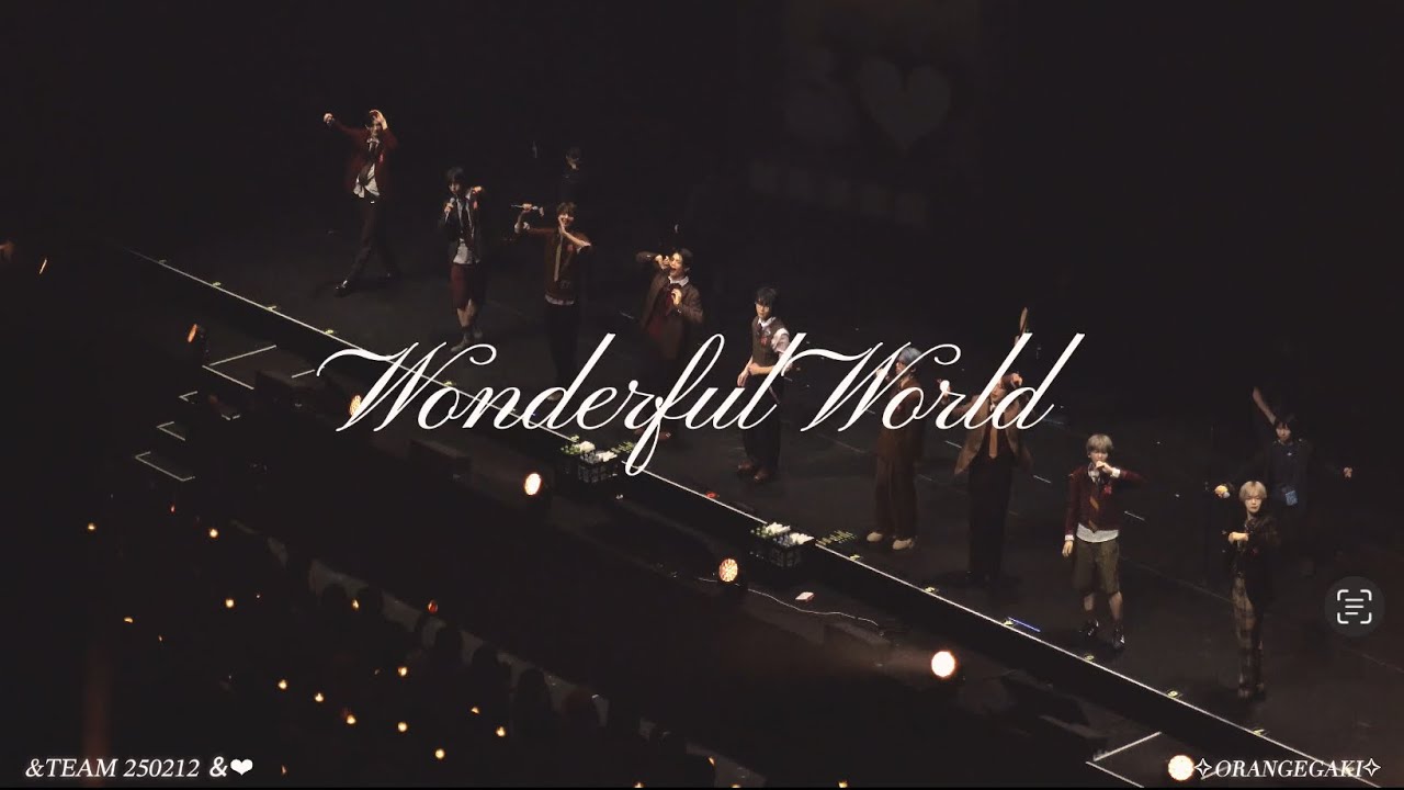 &TEAM andteam 250212 &Heart 夜 「Wonderful World」
