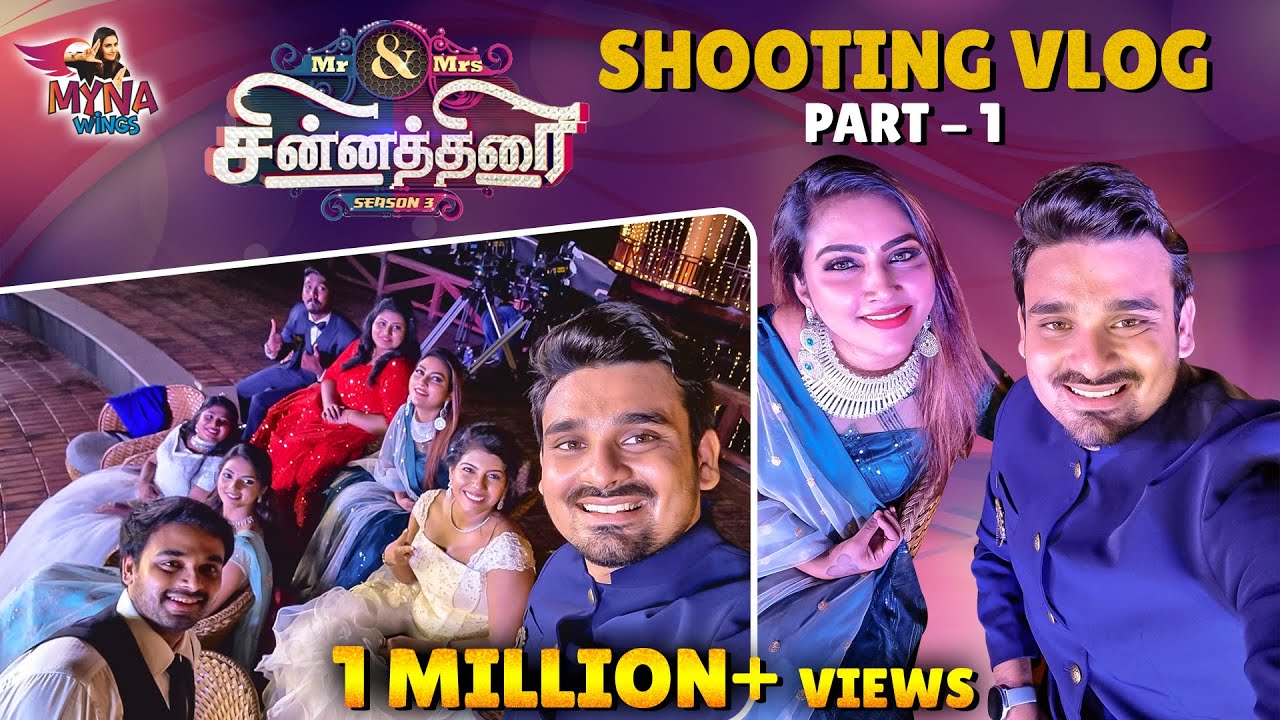 Mr & Mrs Chinnathirai Shooting Vlog | Part - 1 | Myna Wings