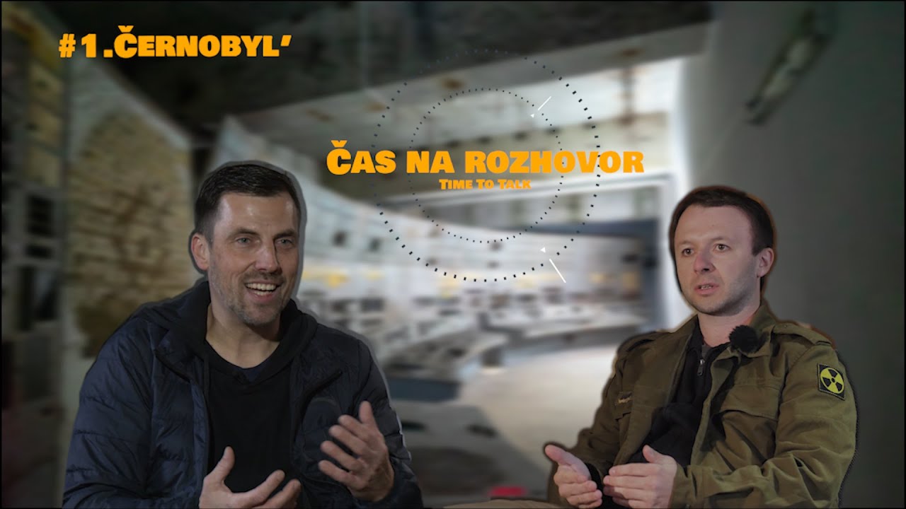Čas na rozhovor #1 - Černobyľ dnes