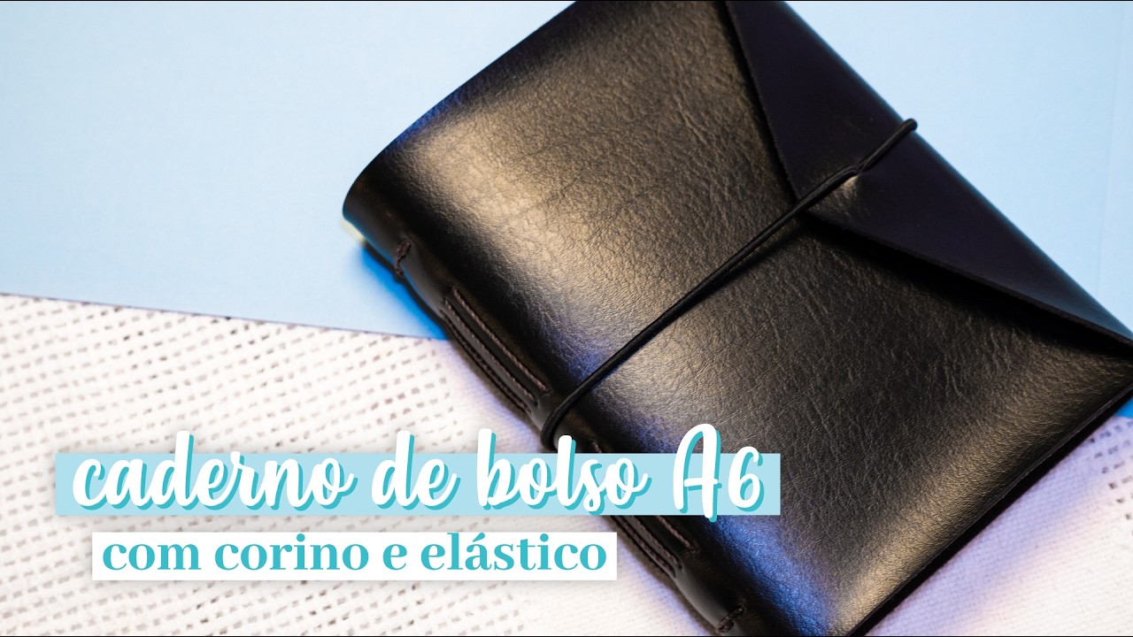 DIY: Caderno de Bolso A6 com Capa de Corino e Elástico de Fechamento