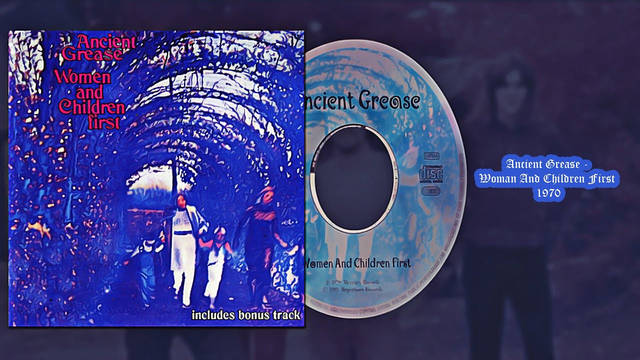 Ancient Grease - Woman And Children First (1970)