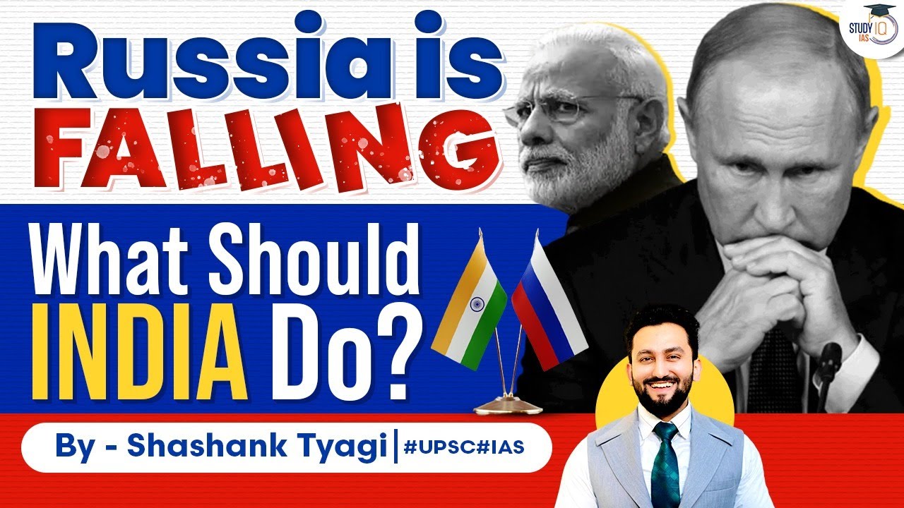 Putin is getting Weaker! Russia is falling? | What should India do? | UPSC Geopolitics