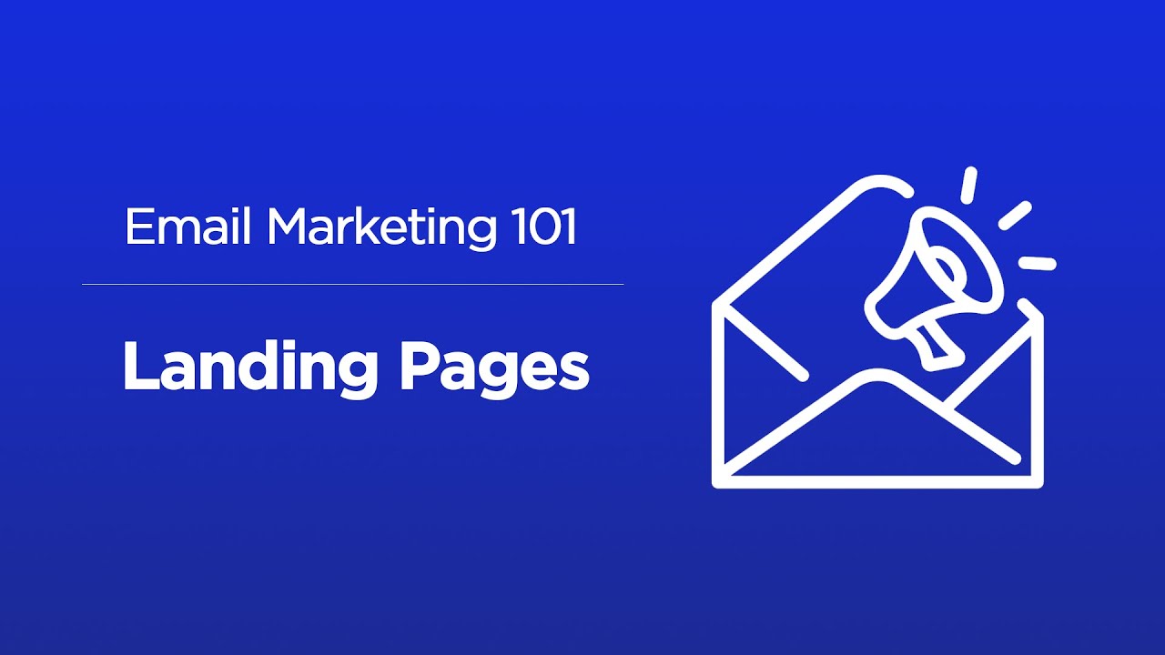 How to Build a Landing Page | Email Marketing 101