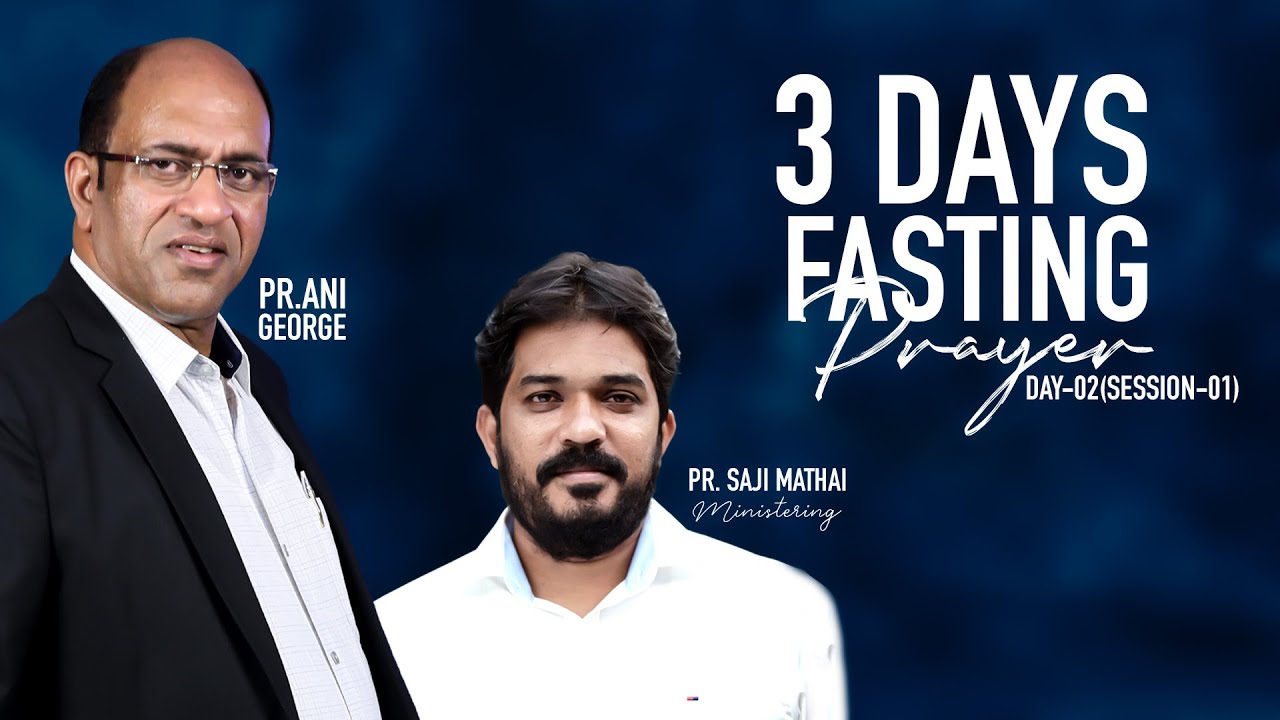 3 Days Fasting Prayer || Day 02(Session-01) || Pr. saji Mathai Ministering || Live || 2023