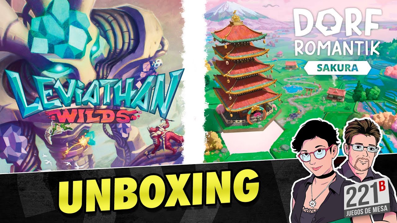 Unboxing en directo de Leviathan Wilds 🐉 y Dorfromantik: Sakura 🌸 | Novedades en el 221B