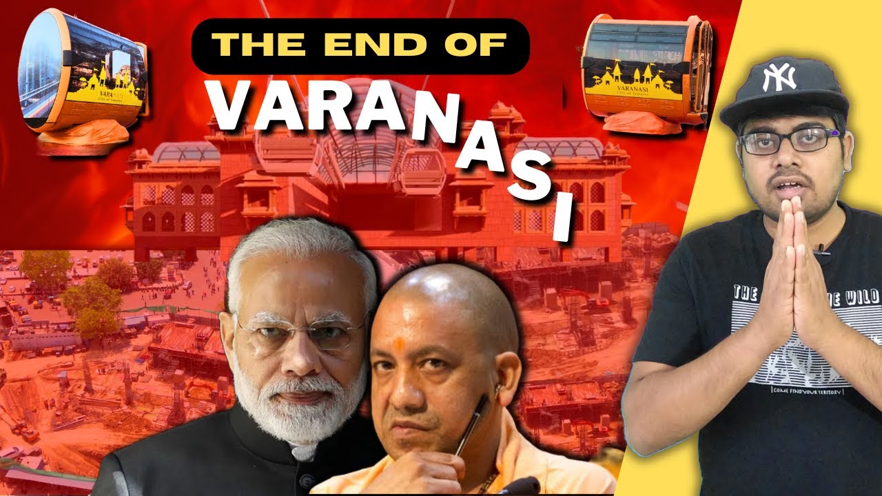 Varanasi's ROPEWAY Project: The Controversial Destruction You Won't Believe!