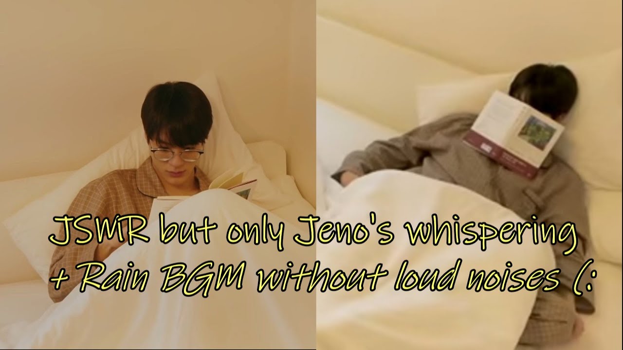 jsmr but only jeno's voice with rain bgm to calm you down