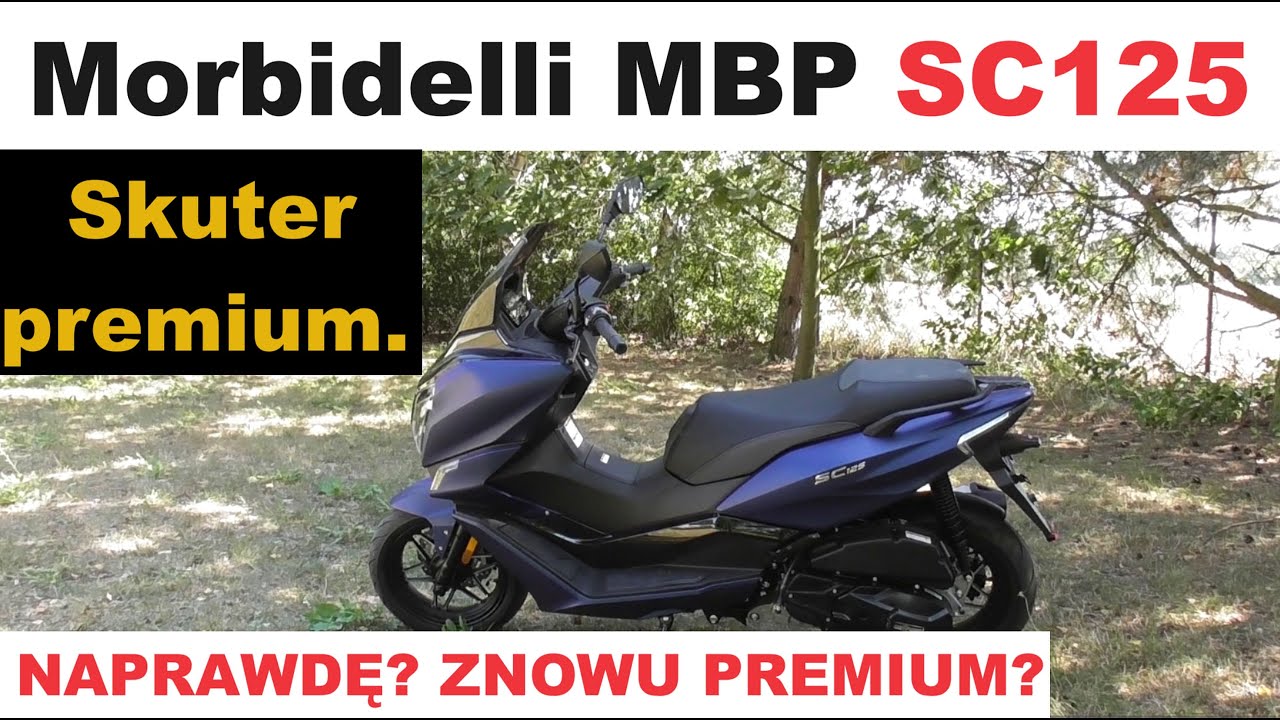 Chińskie premium. No to sprawdźmy - Morbidelli MBP SC125.