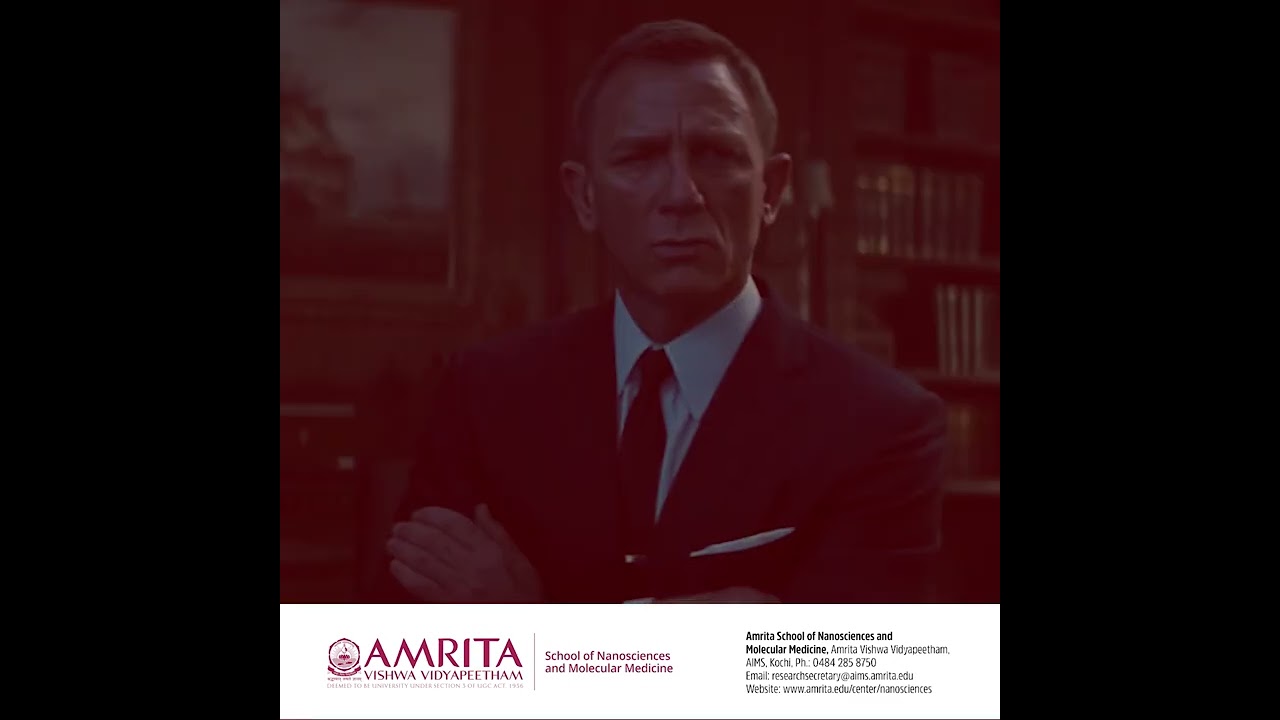 Nanobots Took off | James Bond | Amrita School of Nanosciences