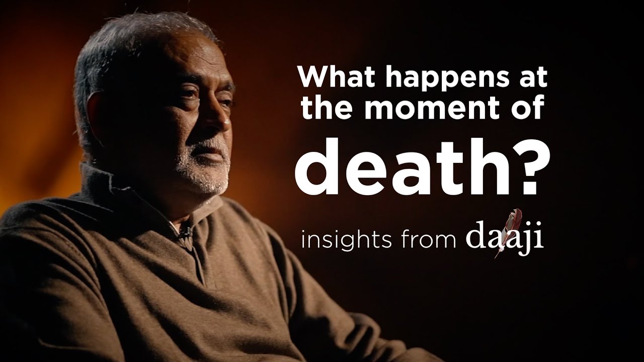 What happens at the moment of death? | Death as per Yogic Science | Heartfulness Meditation | Daaji