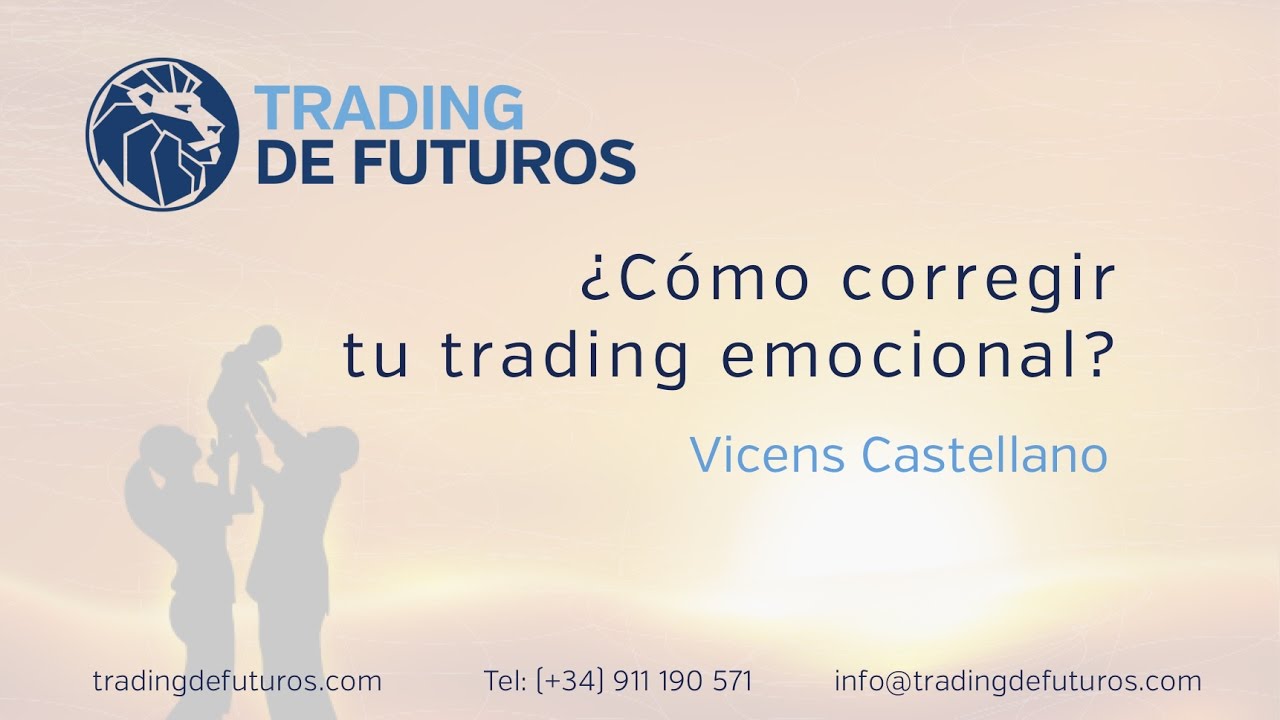 Cómo corregir tu trading emocional