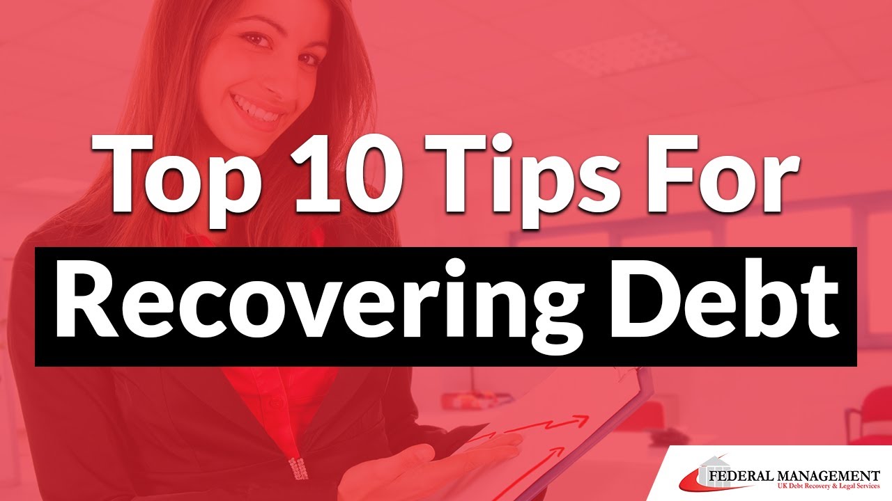 Top 10 Debt Recovery tips for Business in the UK
