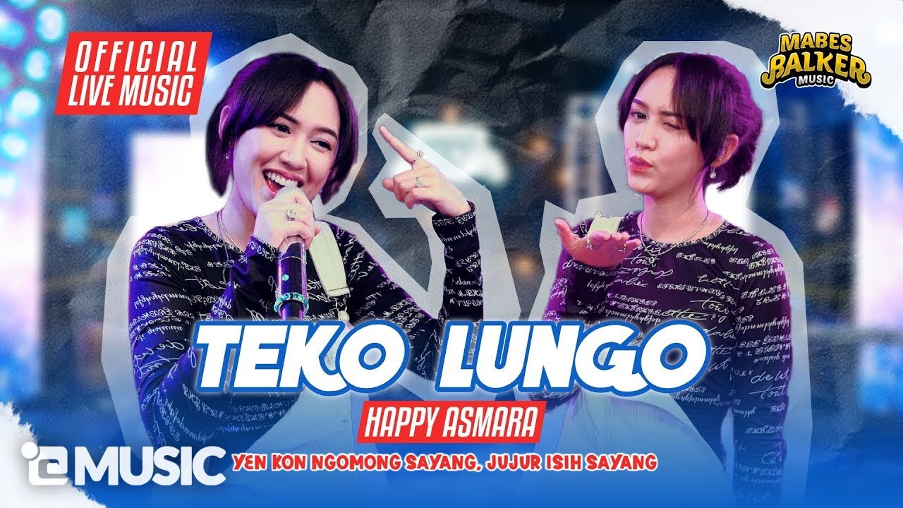 TEKO LUNGO - HAPPY ASMARA (OFFICIAL LIVE MUSIC)