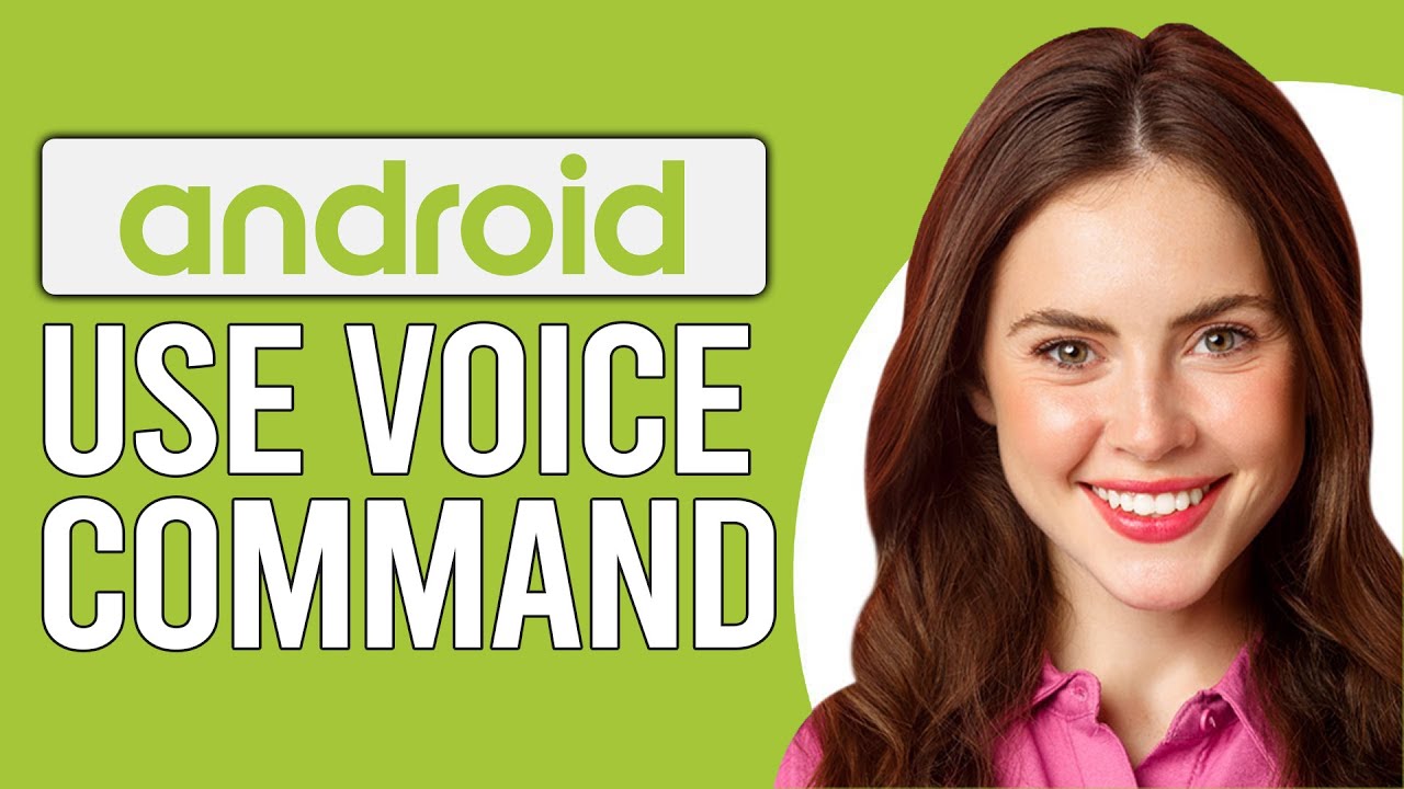 How to Use Voice Command on Android (How to Activate Android Voice Commands on Android)
