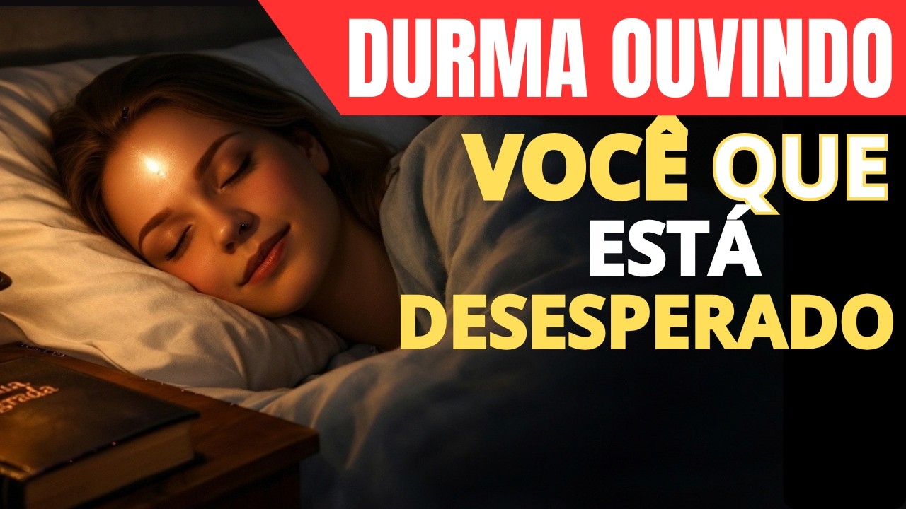 OUÇA AGORA: Se você se sente Desesperado, esta Oração é para Você!
