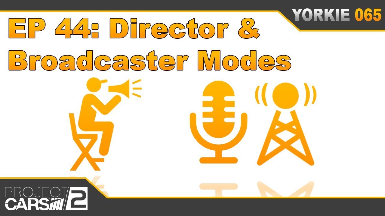 Episode 44: Director and Broadcaster Modes | The Insider's Guide to Project CARS 2