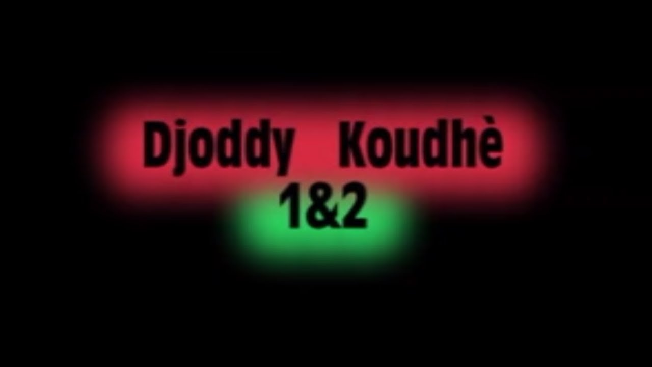 DJODDY KOUDHÈ 1-2 VERSION POULAR