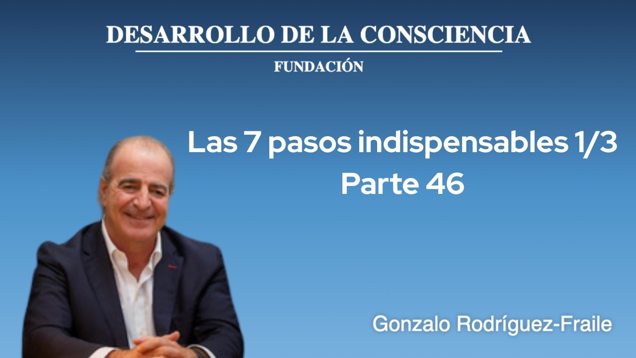Las 7 pasos indispensables 1/3 - Parte 46