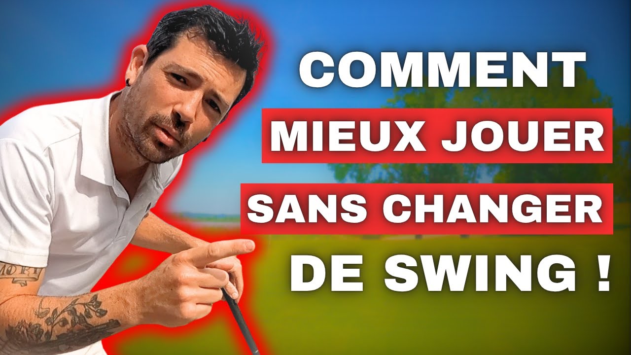 TOP 5 des meilleurs conseils pour progresser sans changer votre swing de golf !