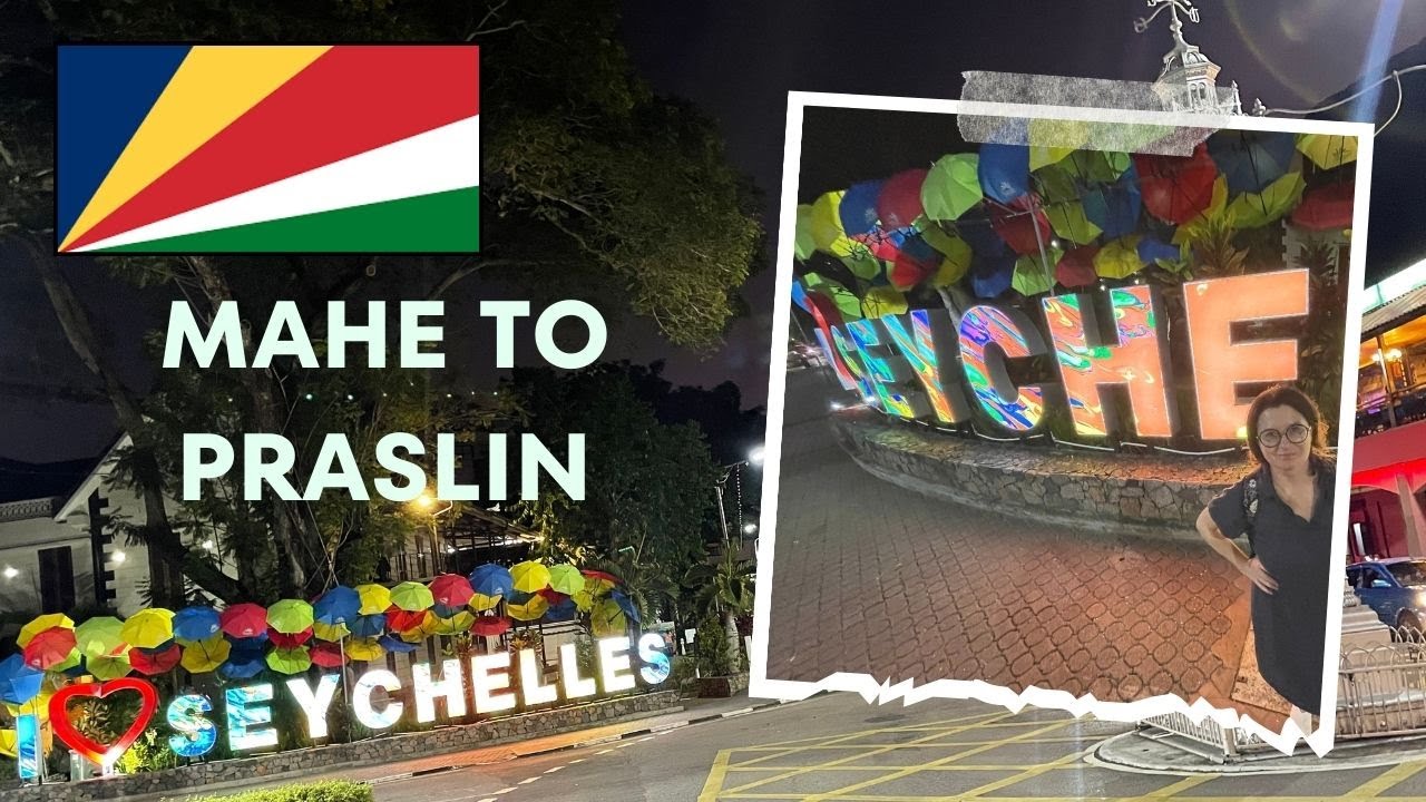 ARRIVING TO MAHE ISLAND & FERRY TO PRASLIN, SEYCHELLES #1