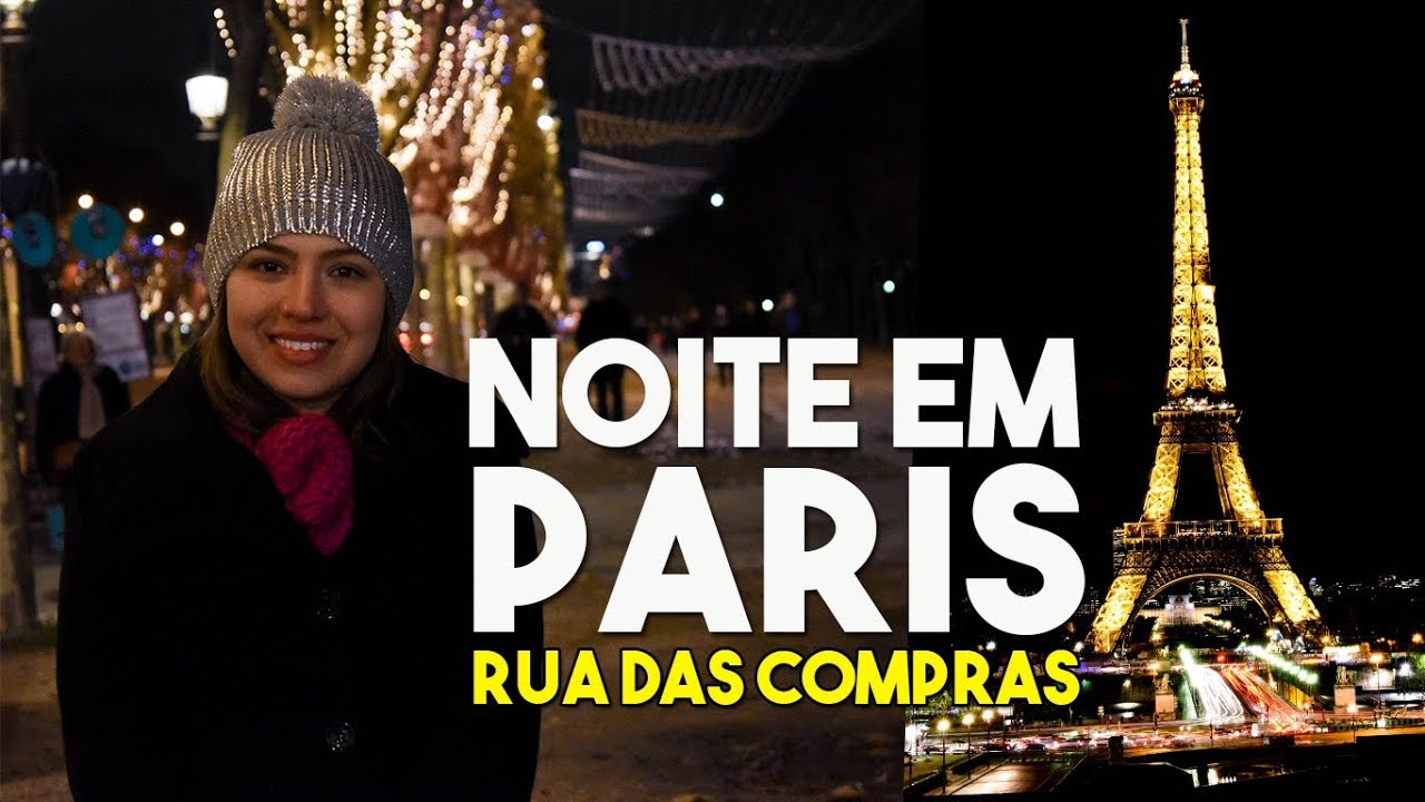NOITE ILUMINADA EM PARIS  | Rua das compras | Paris a noite | Paris#4