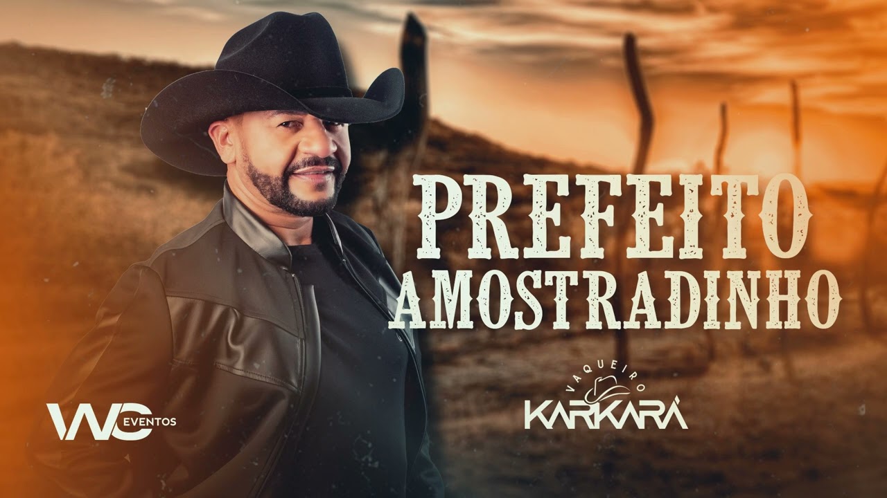 PREFEITO AMOSTRADINHO - VAQUEIRO KARKAR&Aacute; - LAN&Ccedil;AMENTO