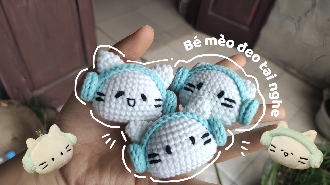 Crochet cat| Hướng dẫn móc bé mèo đeo chụp tai | Iuiulen