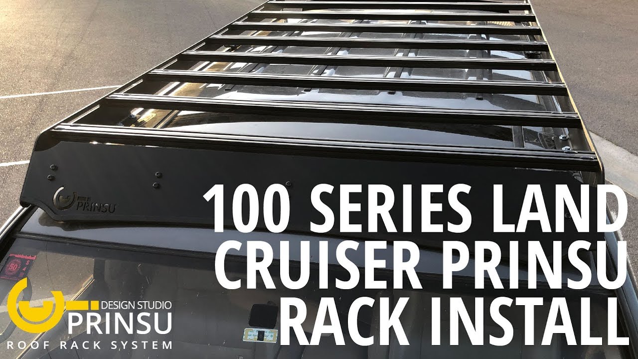 Land Cruiser 100 Series Prinsu Rack Install