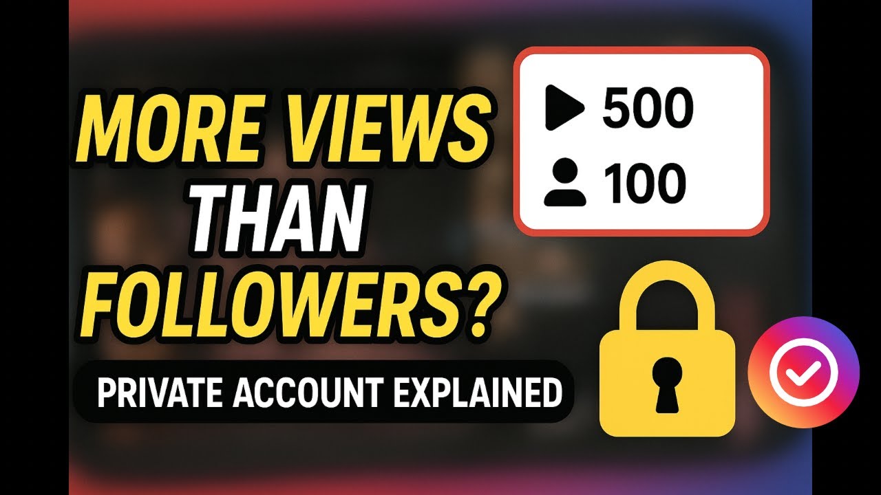 Why Instagram Reels Get More Views Than Followers (Private Account Explained)