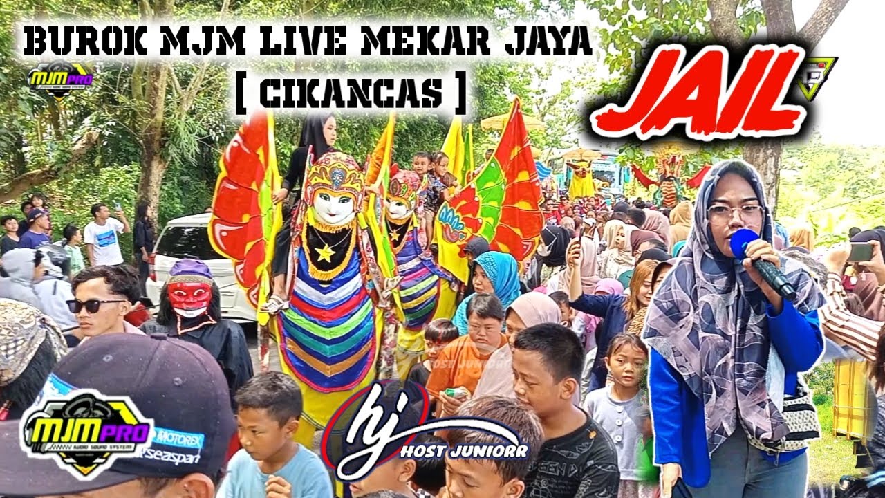 JAIL | BUROK MJM LIVE MEKAR JAYA CIKANCAS 05 APRIL 2025