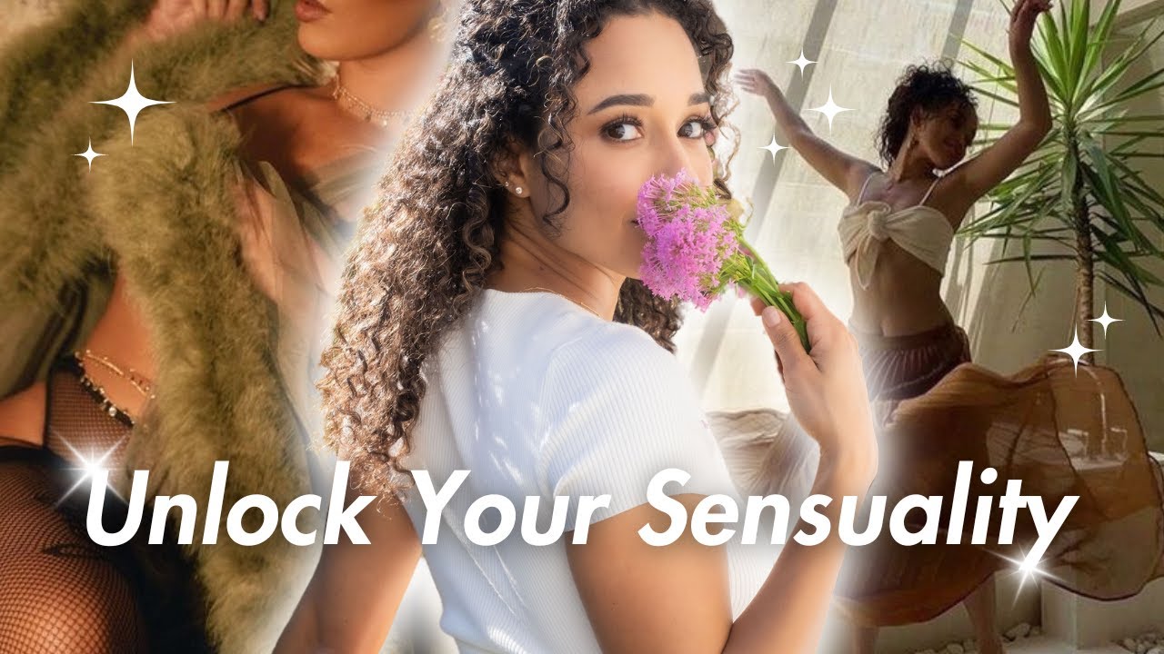 How to Unlock Feminine Sensuality