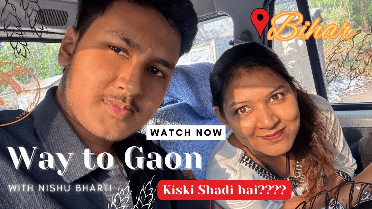 Way to Gaon – Kiski Shaadi Hai? 😍🎉🎊