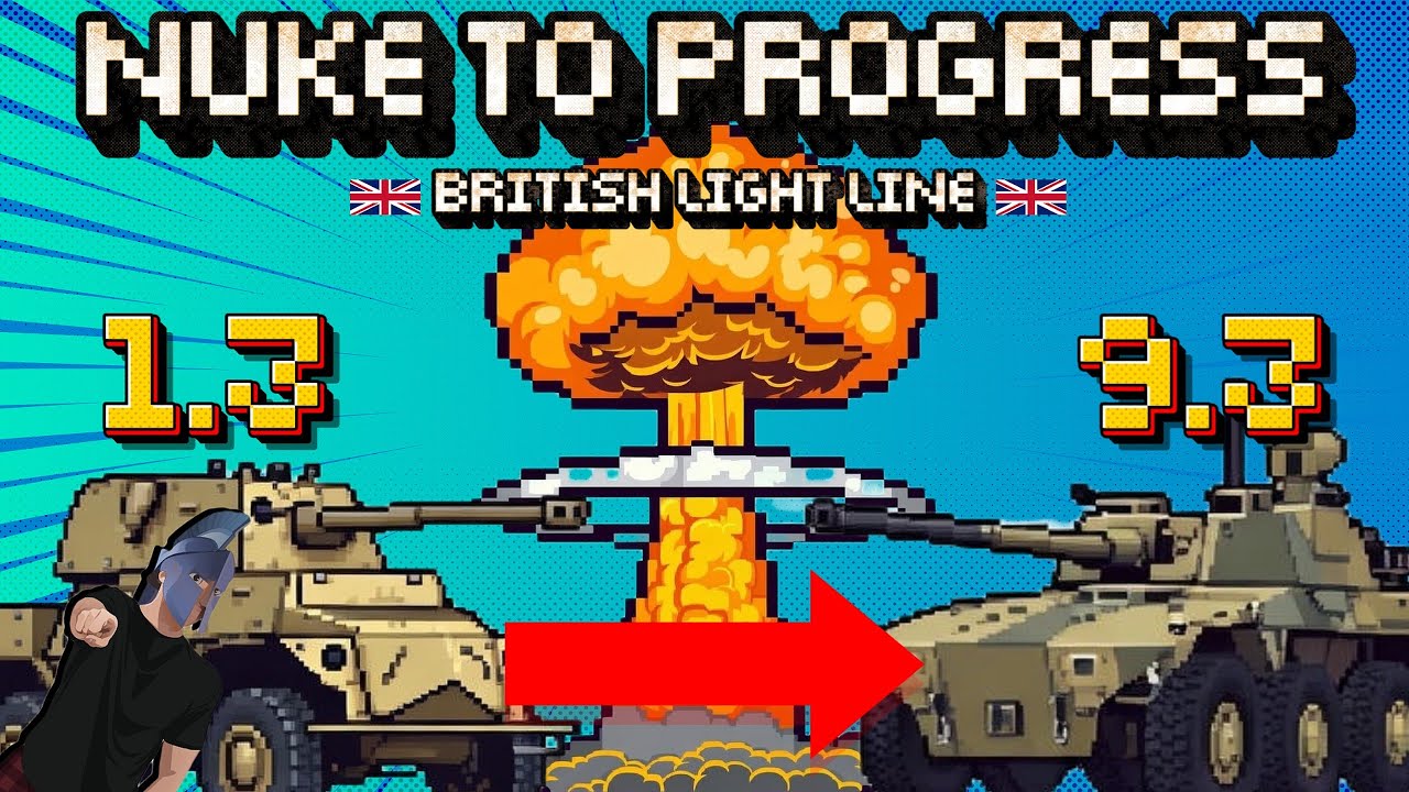 Playing the ENTIRE BRITISH LIGHT TANK line BUT I MUST NUKE to Progress - Reserve to Top Tier