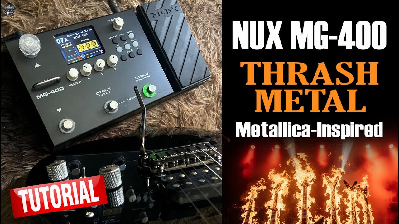 NUX MG 400 THRASH METAL Settings Metallica-Inspired: Step by Step Programming