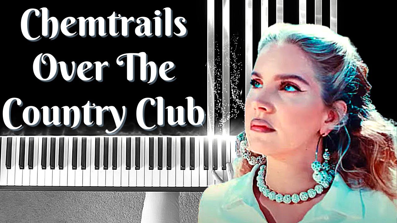 Chemtrails Over The Country Club by Lana Del Rey - BEST PIANO COVER