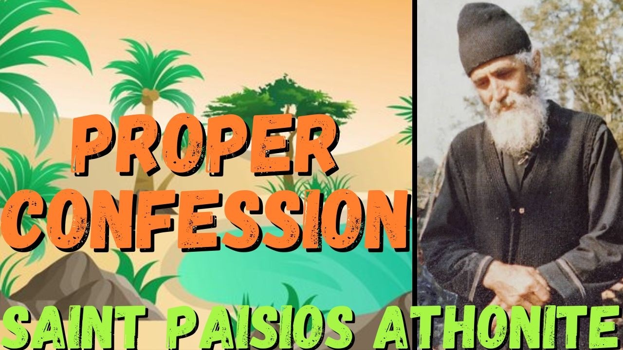 PROPER CONFESSION (SAINT PAISIOS ATHONITE)