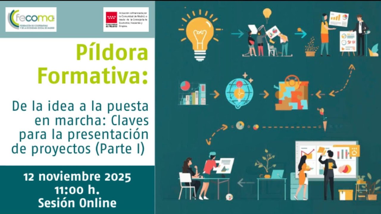 Píldora Formativa | De la idea a la puesta en marcha: claves para presentar proyectos (Parte I)