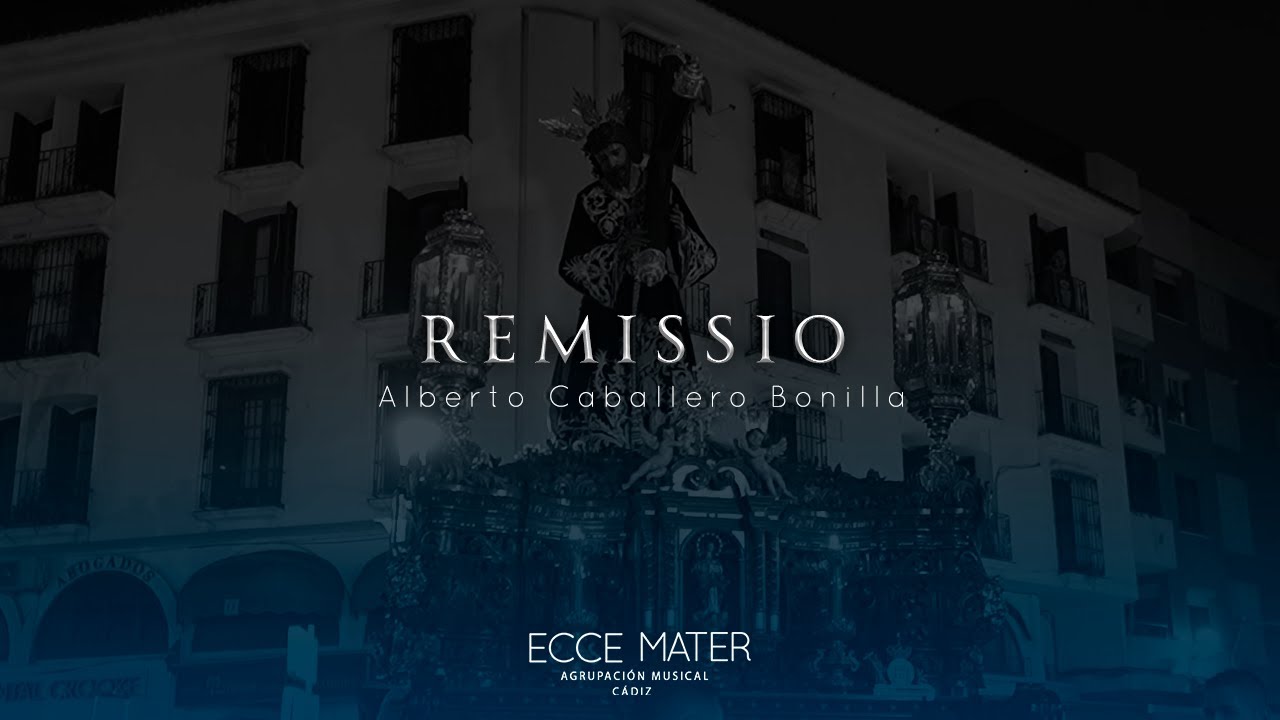 Remissio | Gran Poder | La Línea de la Concepción | Ecce Mater