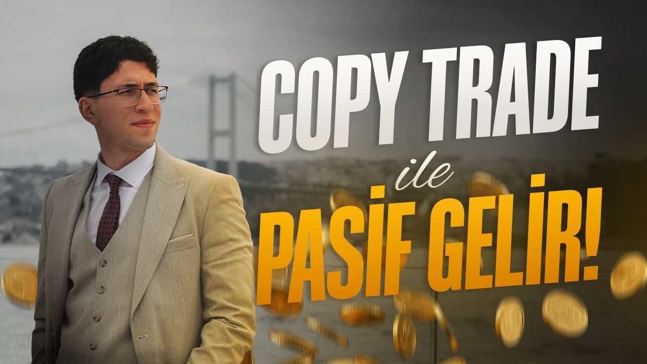 6 Dakikada Copy Trade ile Pasif Gelir! (&Uuml;yelik + Anlatım)