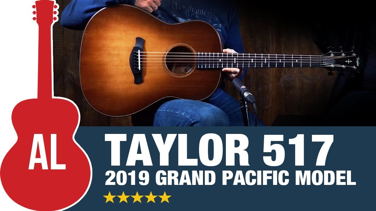 Taylor 517 Grand Pacific - NEW Dreadnought Model!!
