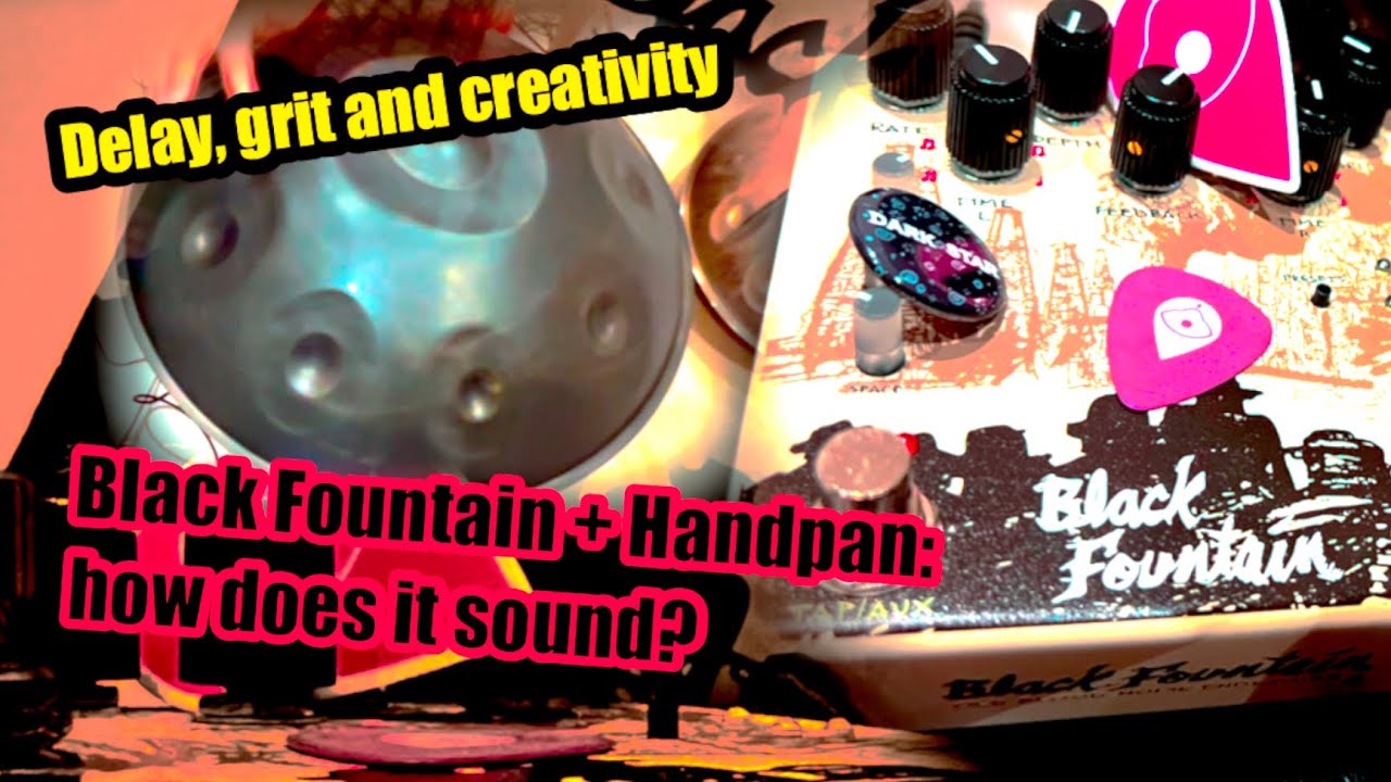 How the Black Fountain Transforms My Handpan Sound