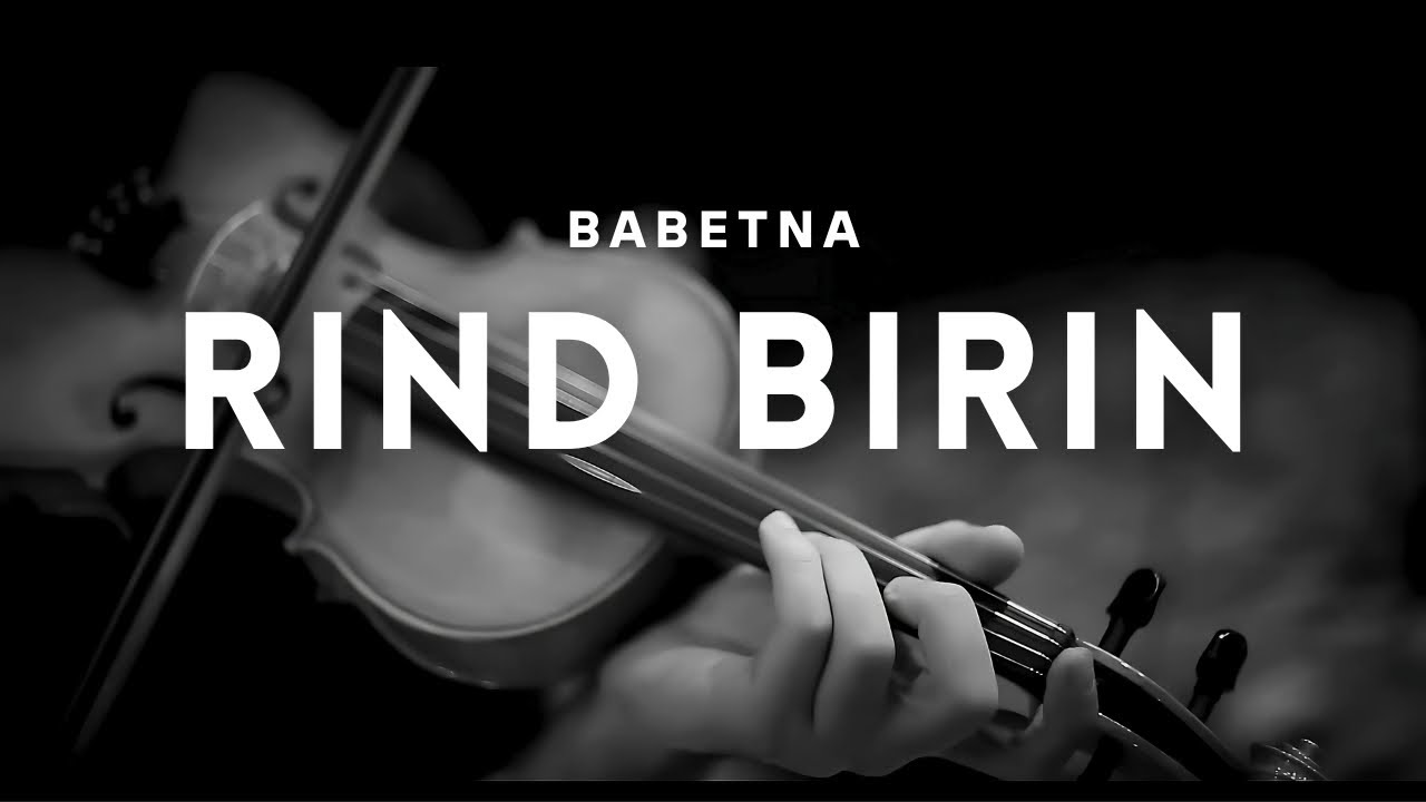 Babetna - Rind Birin
