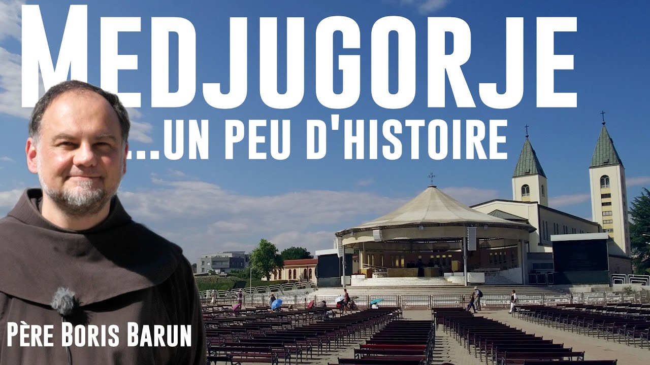 Medjugorje...un peu d'histoire par le Père Boris Barun