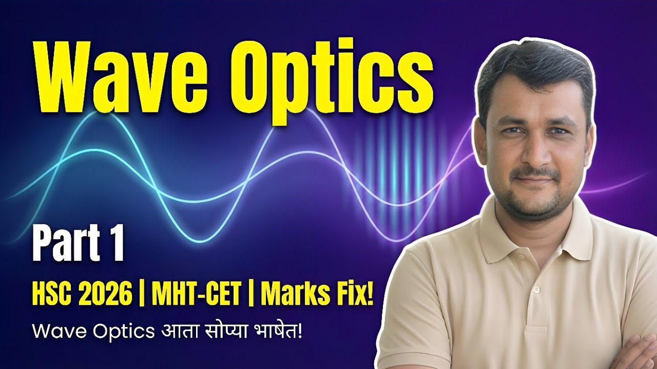Wave Optics One Shot | Part 1 | HSC Board 2026 & MHT-CET | Mangesh Sir