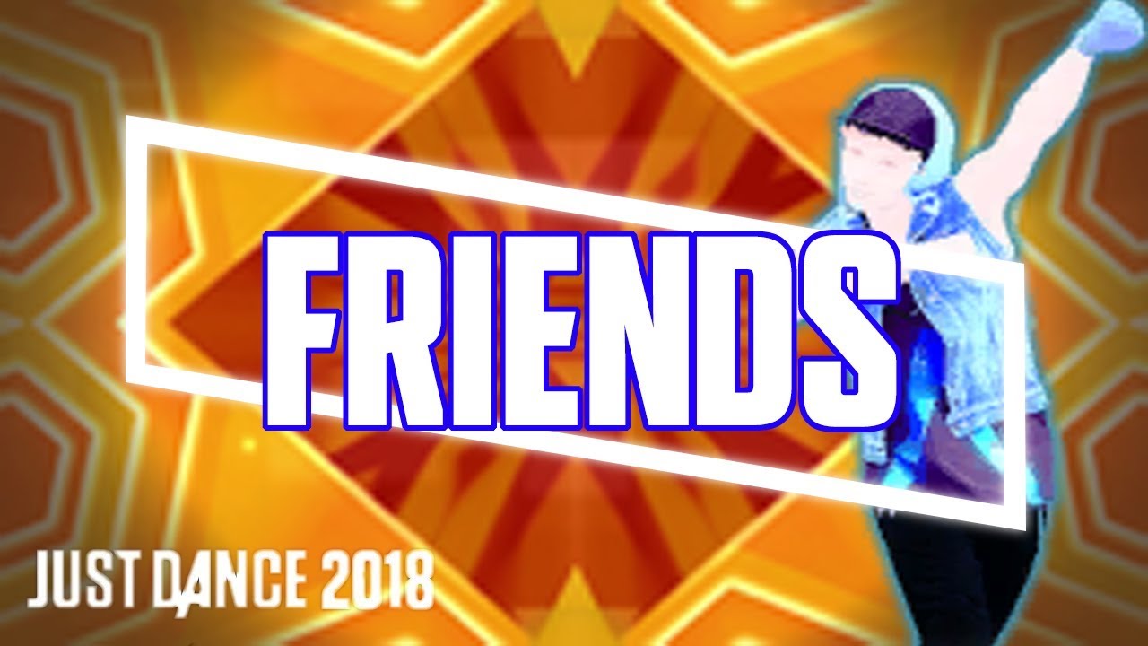 Just Dance 2018 | Friends by Justin Bieber & BloodPop® | Fanmade Mashup