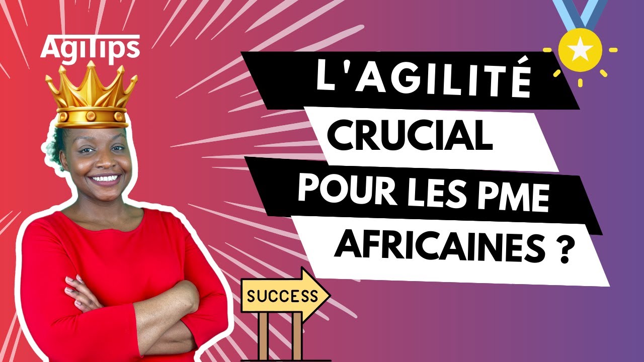 5 Strat&eacute;gies Agiles pour Transformer Votre PME en Afrique &ndash; Guide Pratique