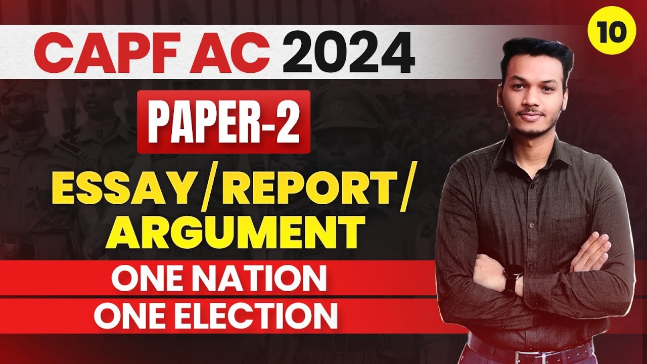 One Nation One Election I CAPF ESSAY, REPORT, ARGUMENT I