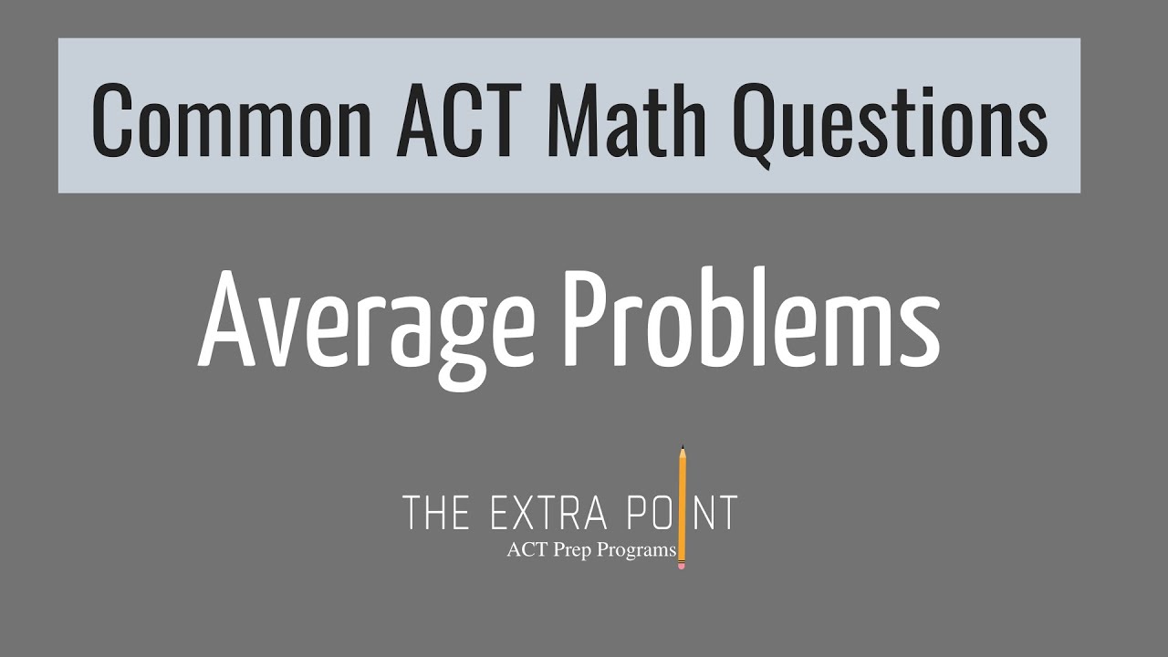 ACT Average Problems | Common ACT Math Questions