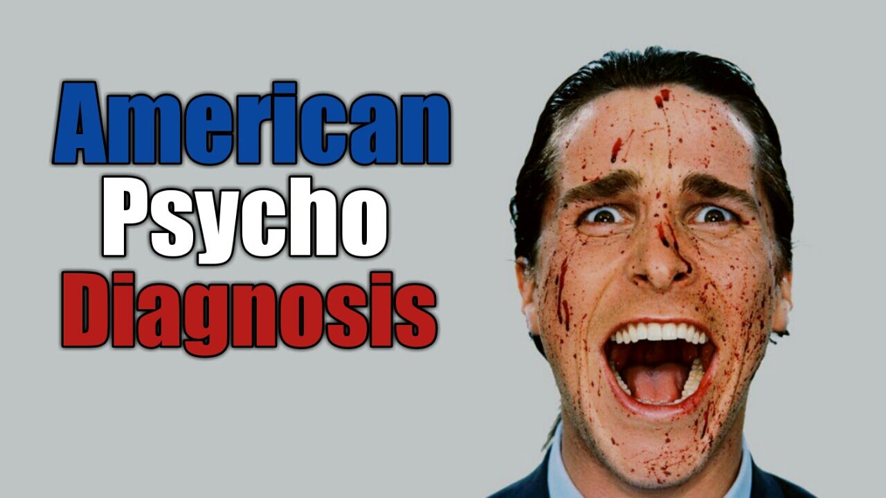 Diagnosing Patrick Bateman - American Psycho Explained / Analysis