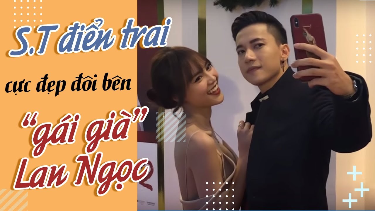 KINGLIVE | S.T khoe vẻ điển trai, cực đẹp đôi bên “gái già” Lan Ngọc